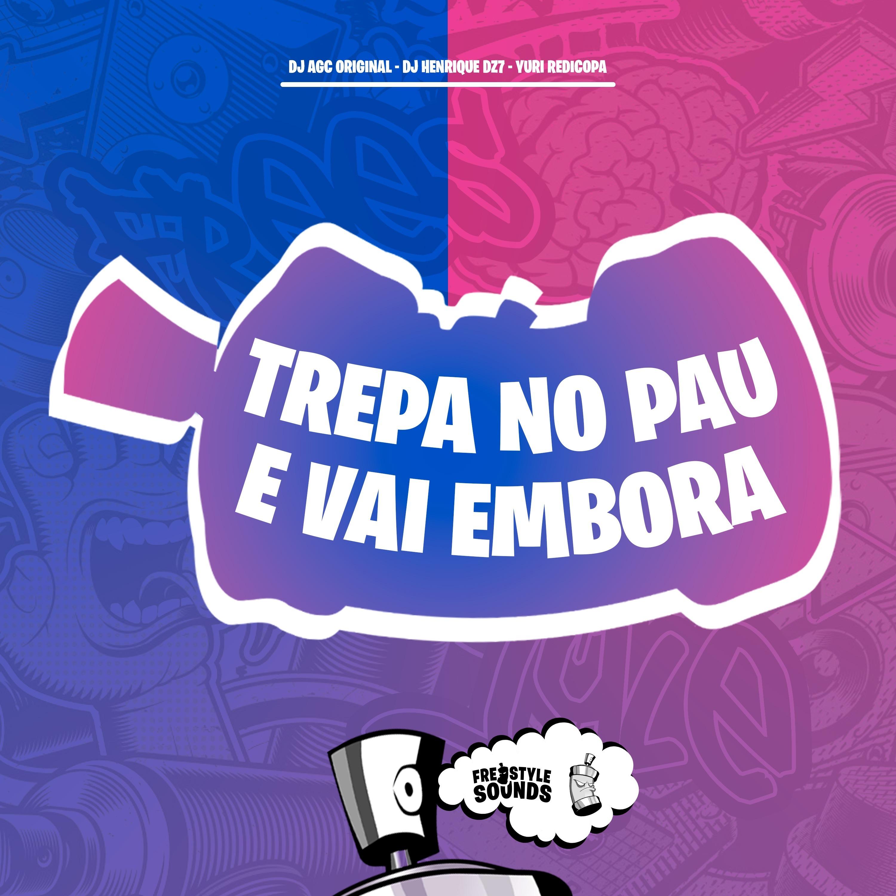 Trepa No Pau E Vai Embora