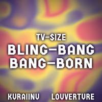 Bling-Bang-Bang-Born (From 