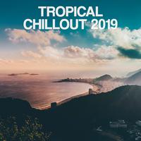 Tropical Chillout 2019