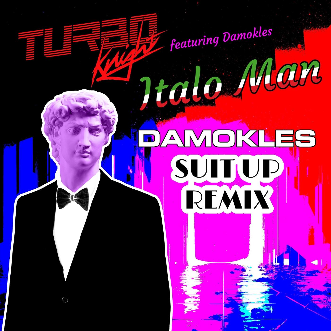 Italo Man (Damokles Suit up Remix) [feat. Damokles]
