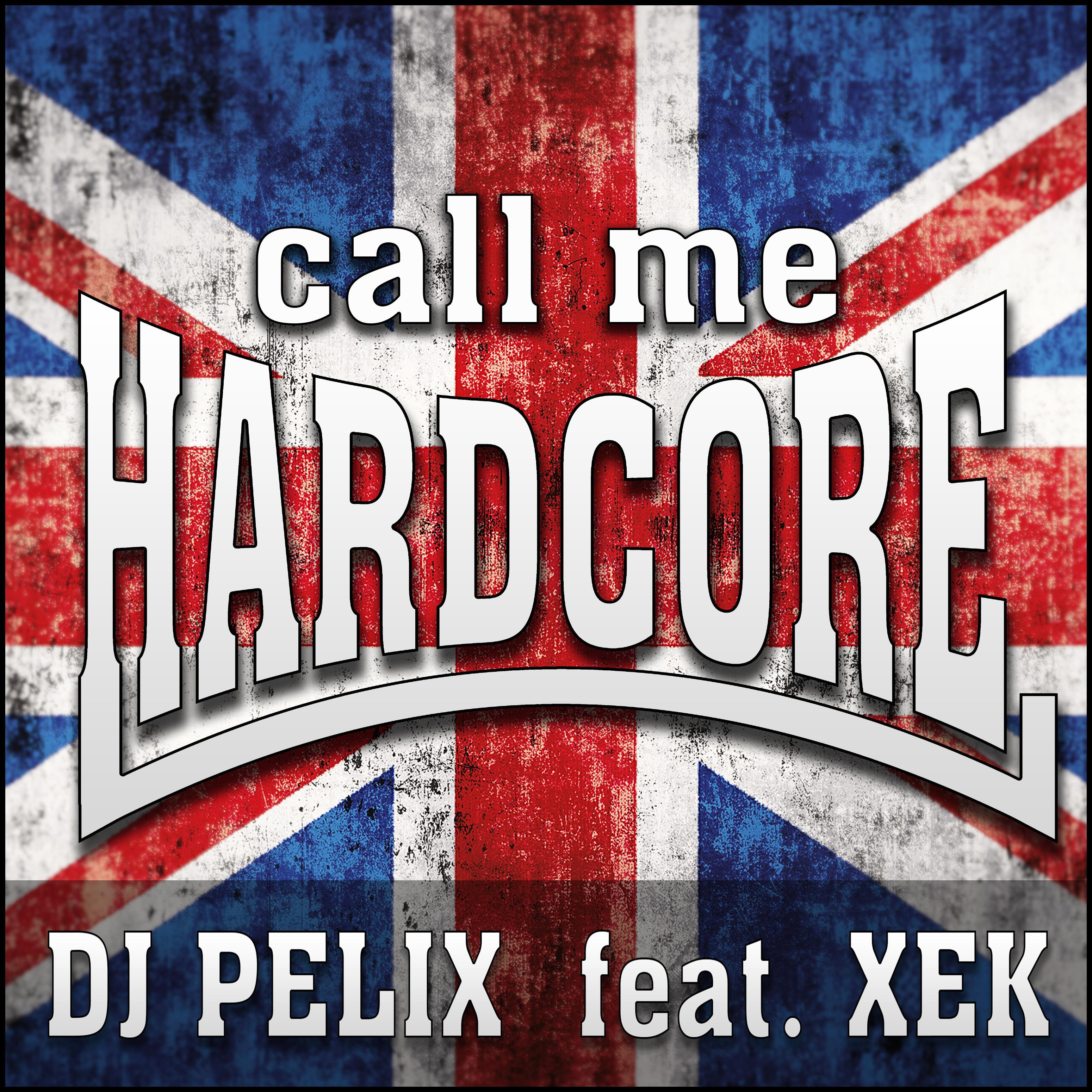 Call Me Hardcore (feat. Xek)