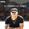 DJ Vinicinho da Penha - Os Moleque da Penha Passando Com Pentão de 30