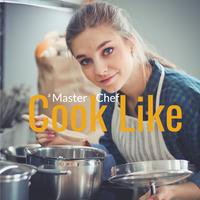 Cook Like a Master Chef