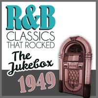 R&B Classics That Rocked the Jukebox in 1949