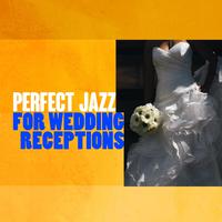 Perfect Jazz for Wedding Receptions