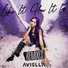 Aviella - Like It How It Is (Gabe Ceribelli Remix)