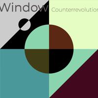 Window Counterrevolution