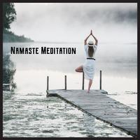 Namaste Meditation – Indian Mantra Therapy Music, Chakra Healing, Fresh Feeling, Open Heart