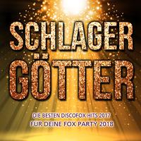 Schlager Götter - Die besten Discofox Hits 2017 für deine Fox Party 2018