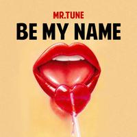 Be My Name