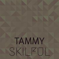 Tammy Skilful