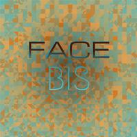 Face Bis