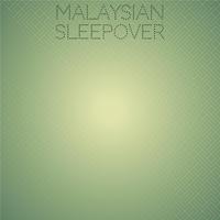 Malaysian Sleepover