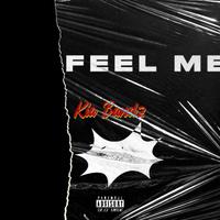 Kia Bandz - Feel Me