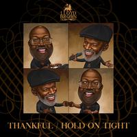 Thankful / Hold on Tight