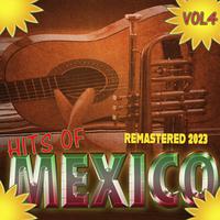 Hits of Mexico, Vol. 4 (Remastered 2023)