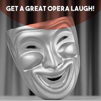 Get a Great Opera Laugh!