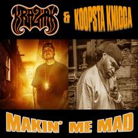 Makin' Me Mad (feat. Cody B)