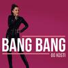 Bang Bang - Do Kosti