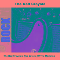 The Red Crayola's The Jewels Of The Madonna