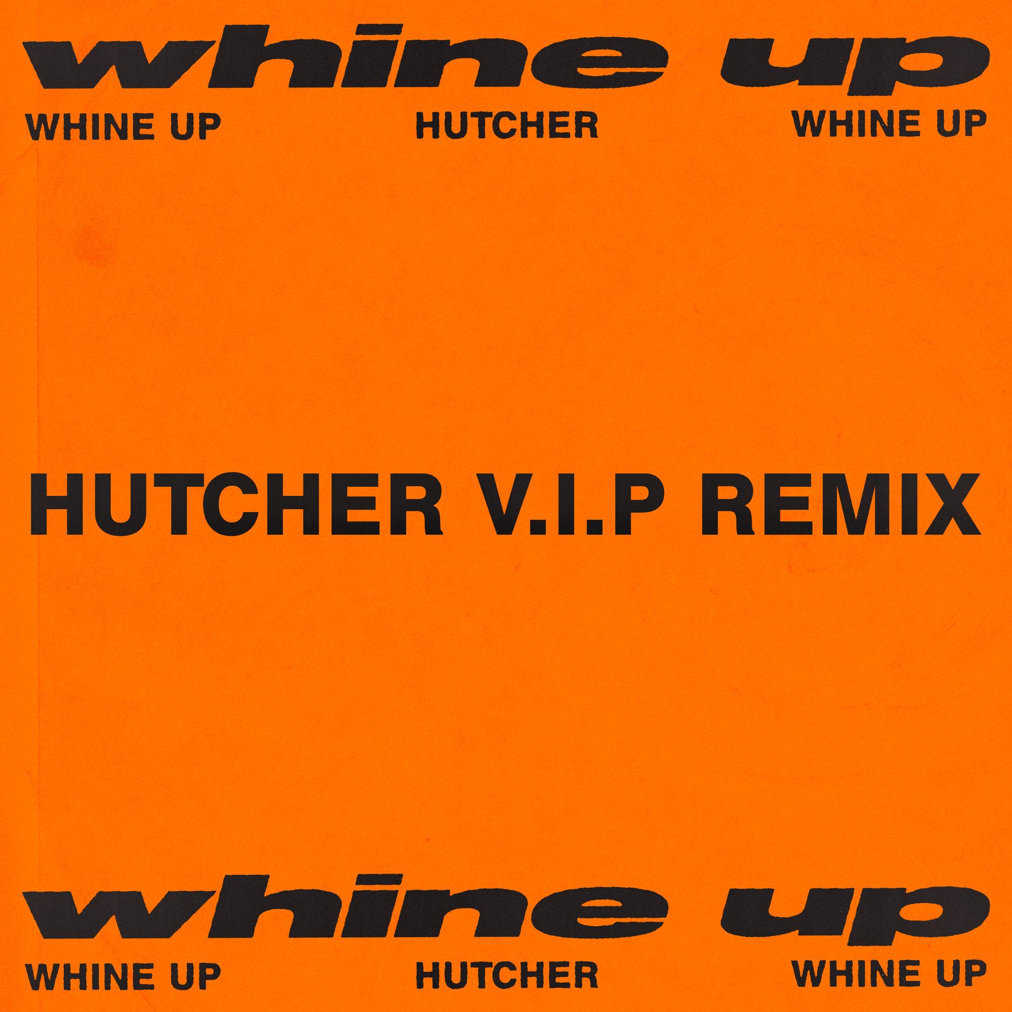 Whine Up (Hutcher V.I.P Remix)