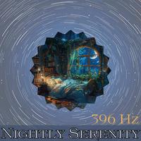 Nightly Serenity at 396 Hz