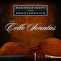 Rachmaninov and Shostakovich: The Cello Sonatas