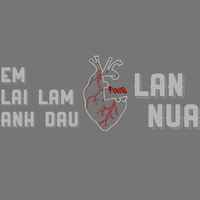 Em Lại Làm Anh Đau Lần Nữa (Prod. Xon)