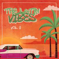 The Latin Vibes, Vol. 9