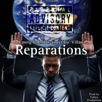Reparations (feat. Street da villan & Yahya productions)