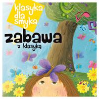 Klasyka Dla Smyka - Zabawa z Klasyka