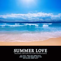 Summer Love (Original Motion Picture Soundtrack)