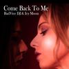BadVice DJ - Come Back to Me (Radio Edit)