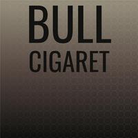 Bull Cigaret