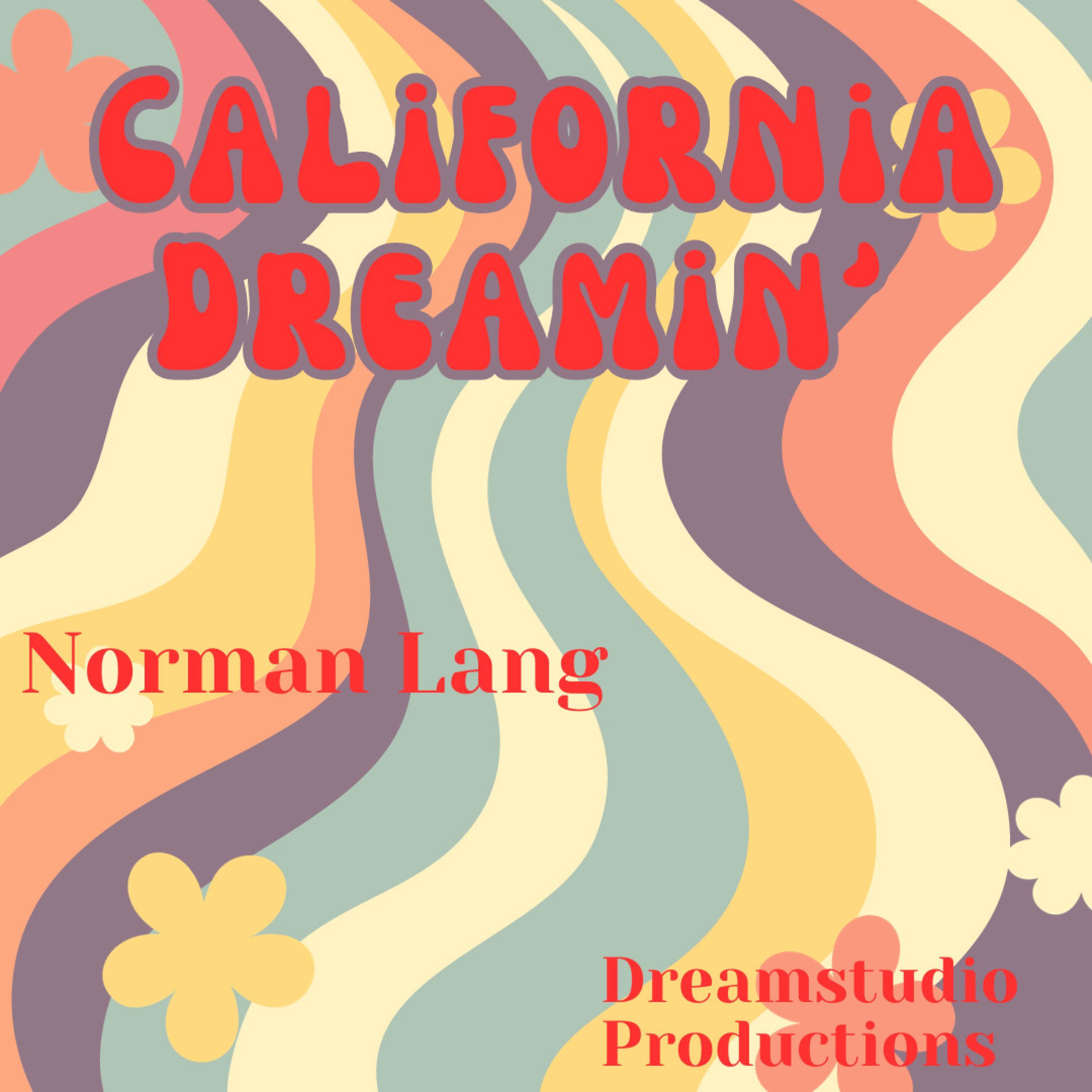California Dreamin' (feat. Denise Beaupré, Sylvie Benoit, Bernard O'Brien & Camille Lang)