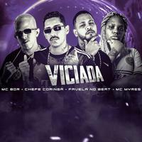 Viciada (feat. MC Myres)