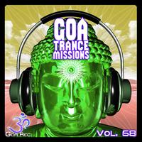 Goa Trance Missions, Vol. 58: Best of Psytrance,Techno, Hard Dance, Progressive, Tech House, Downtempo, EDM Anthems