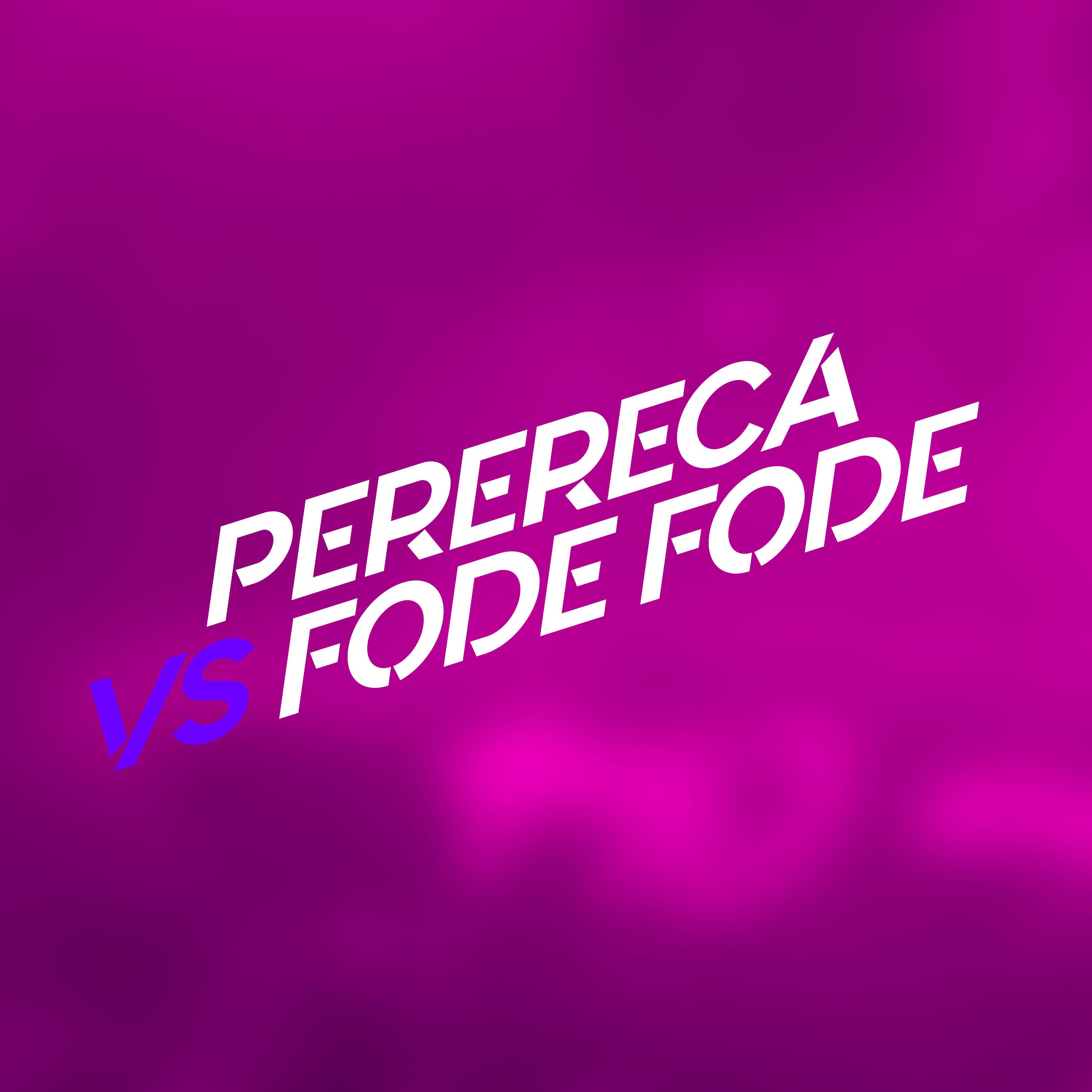 PERERECA X FODE FODE