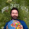 Tom Rosenthal - World's Greatest Sleeper