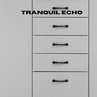 Tranquil Echo