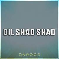 Dil Shad Shad