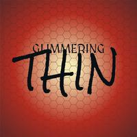 Glimmering Thin