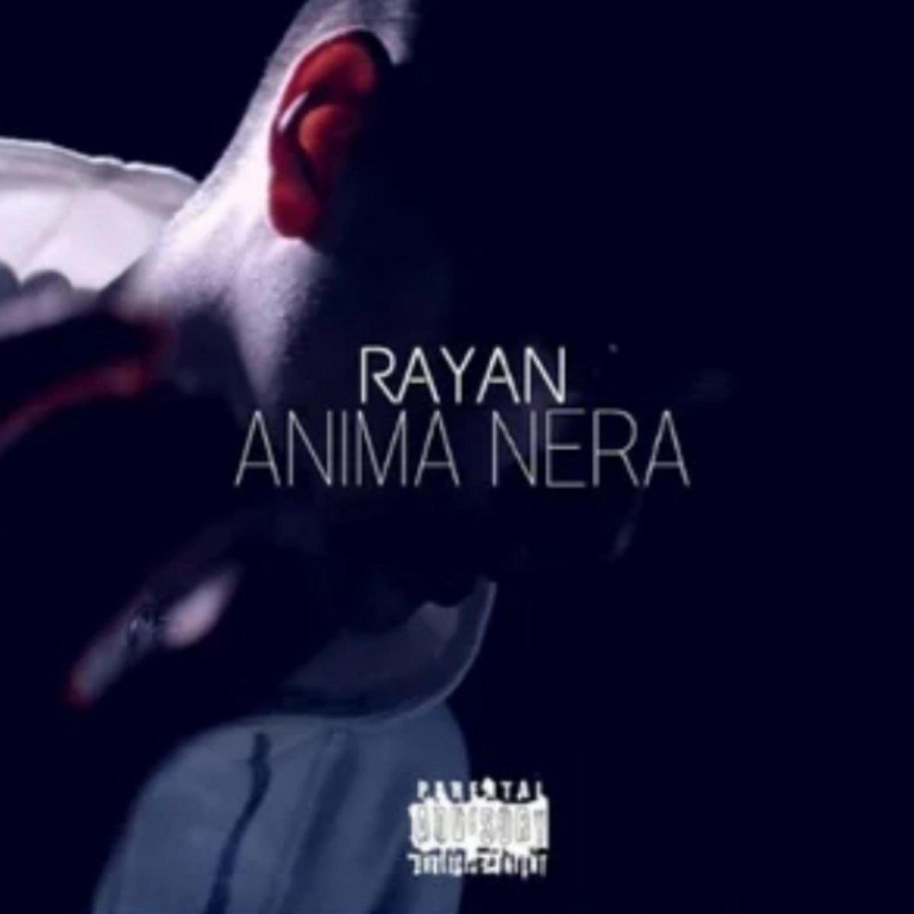 anima nera歌手:rayan ultras发行时间:2023-05-04发行公司: raya