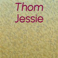 Thom Jessie