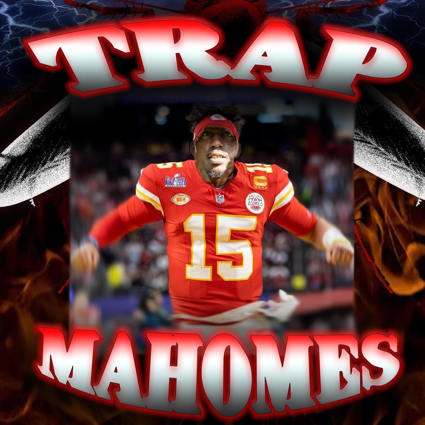 Trap Mahomes