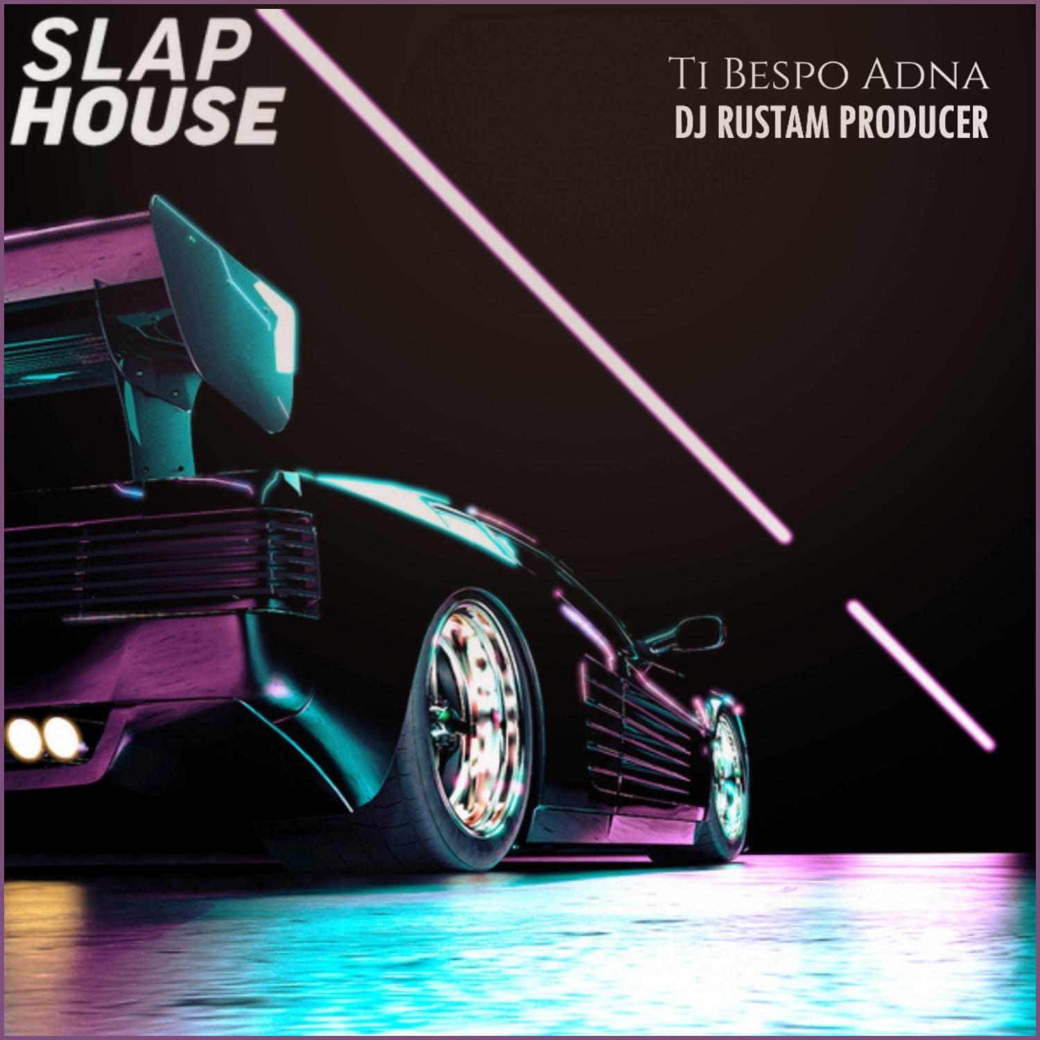 Ti Bespo Adna (SLAP HOUSE)