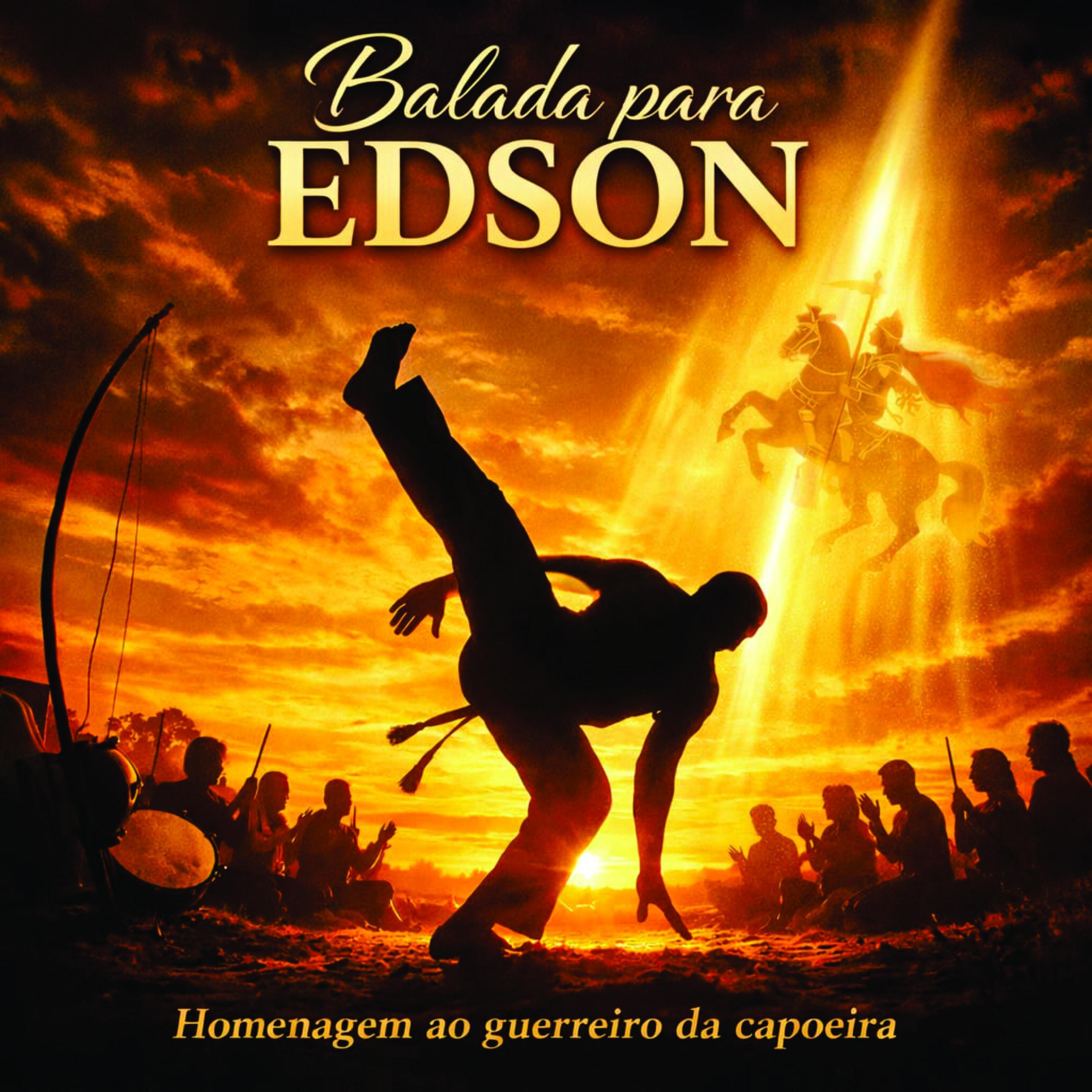 Balada para Edson homenagem ao guerreiro da capoeira
