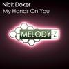 Nick Doker - My Hands On You (Original Mix)