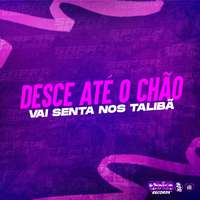 Desce Ate o Chão - Vai Senta nos Talibã