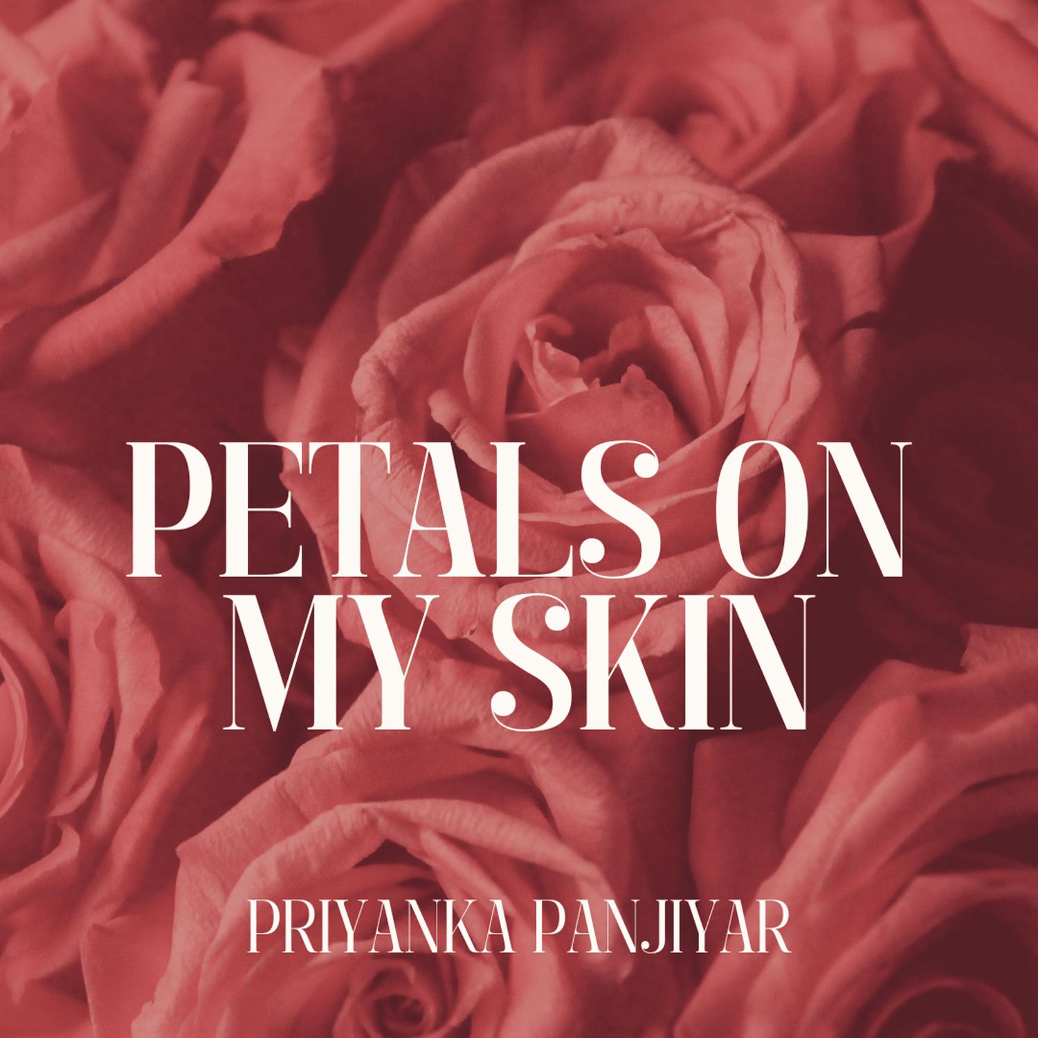 Petals on My Skin